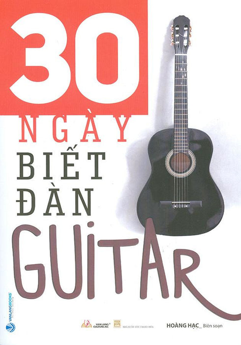 30 Ngày Biết Đàn Guitar (Tái Bản Năm 2023)