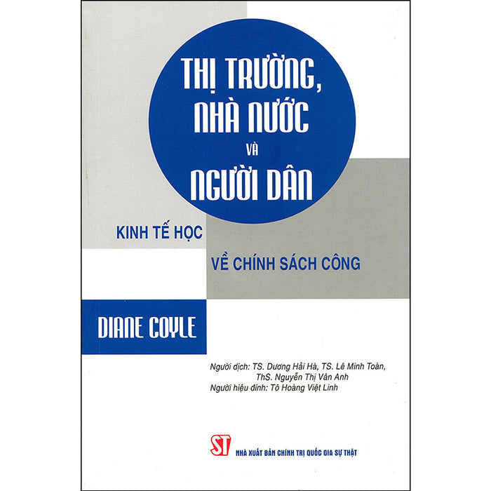 Thị Trường, Nhà Nước Và Người Dân: Kinh Tế Học Về Chính Sách Công