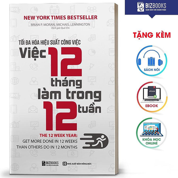 Bizbooks - Sách Tối Đa Hoá Hiệu Suất Công Việc - Việc 12 Tháng Làm Trong 12 Tuần - Minhanbooks