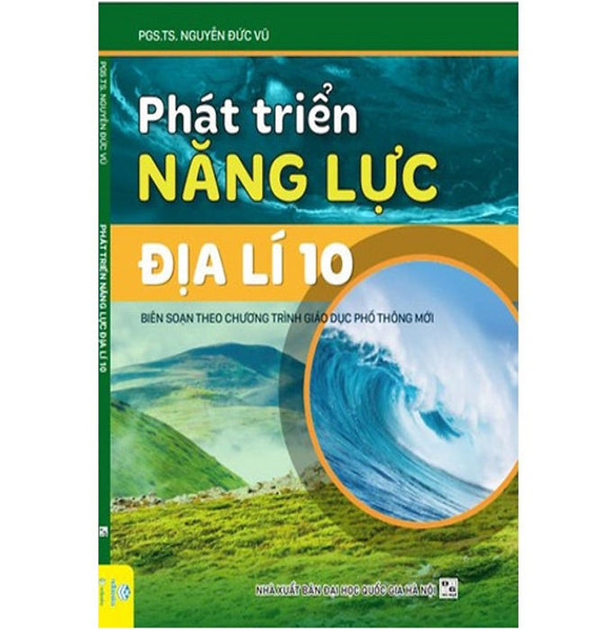 Sách -  Phát Triển Năng Lực Địa Lí 10 ( Biên Soạn Theo Chương Trình Giáo Dục Phổ Thông Mới ) - Ndbooks