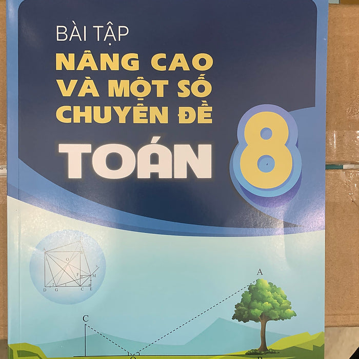 Bài Tập Nâng Cao Và Mốt Số Chuyên Đề Toán 8