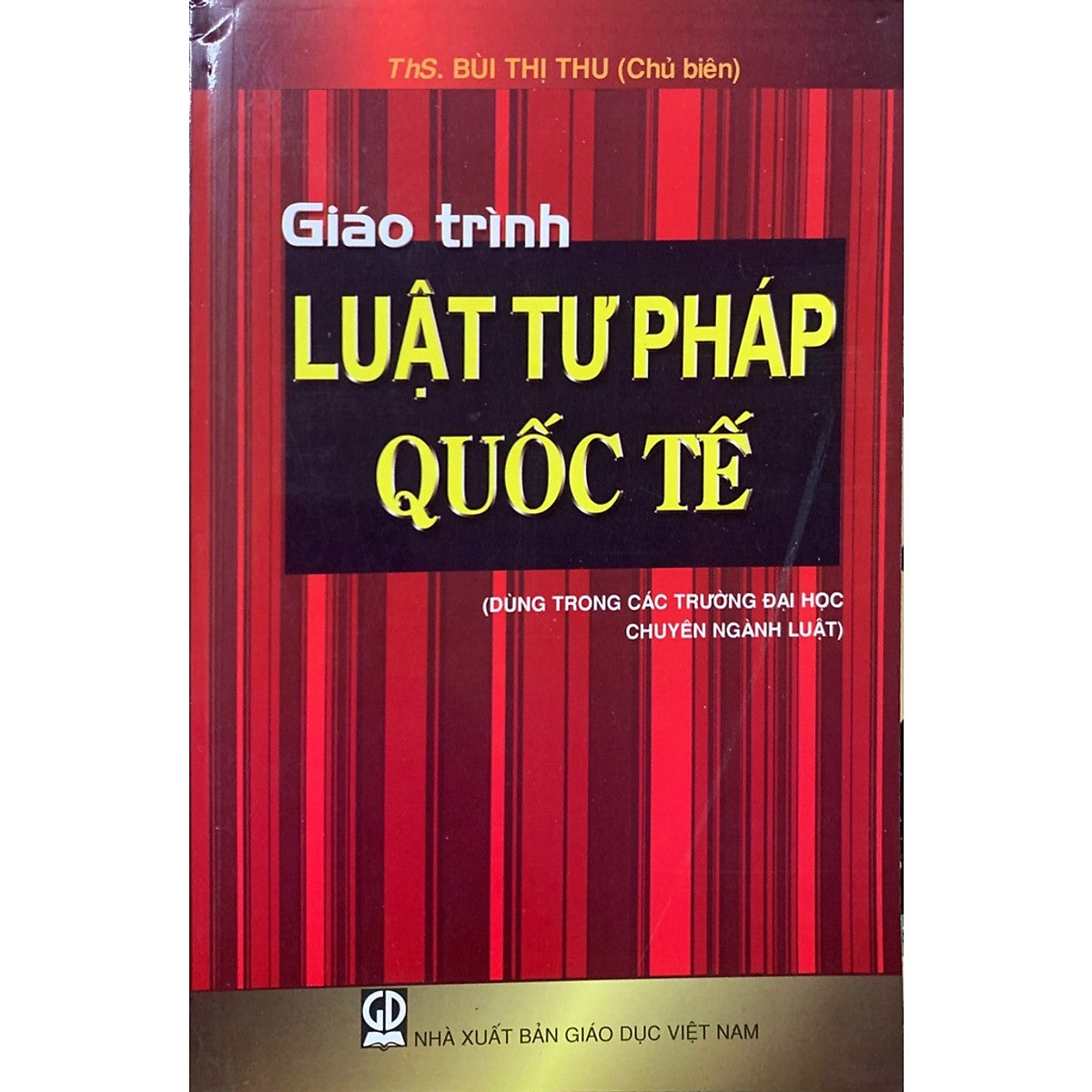 Giáo Trình Luật Tư Pháp Quốc Tế (Dùng Trong Các Trường Đại Học Chuyên Ngành Luật)