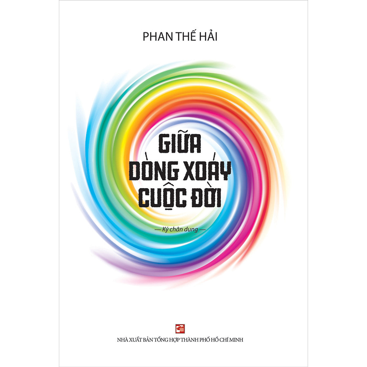 Giữa Dòng Xoáy Cuộc Đời (Ký Chân Dung)