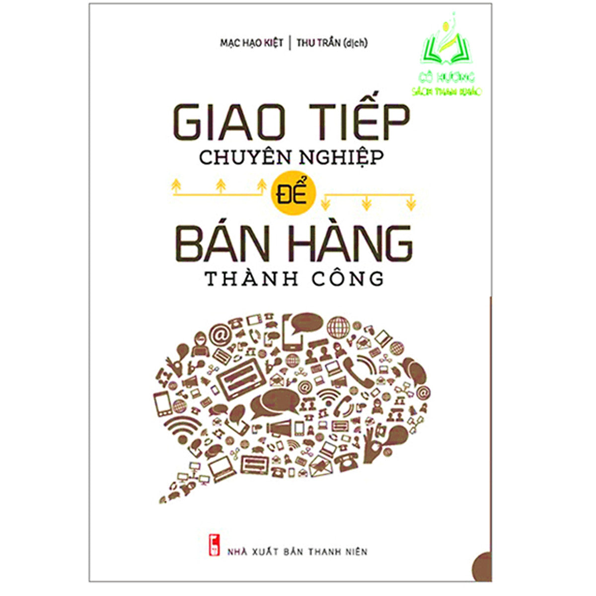 Sách - Giao Tiếp Chuyên Nghiệp Để Bán Hàng Thành Công (Ml)