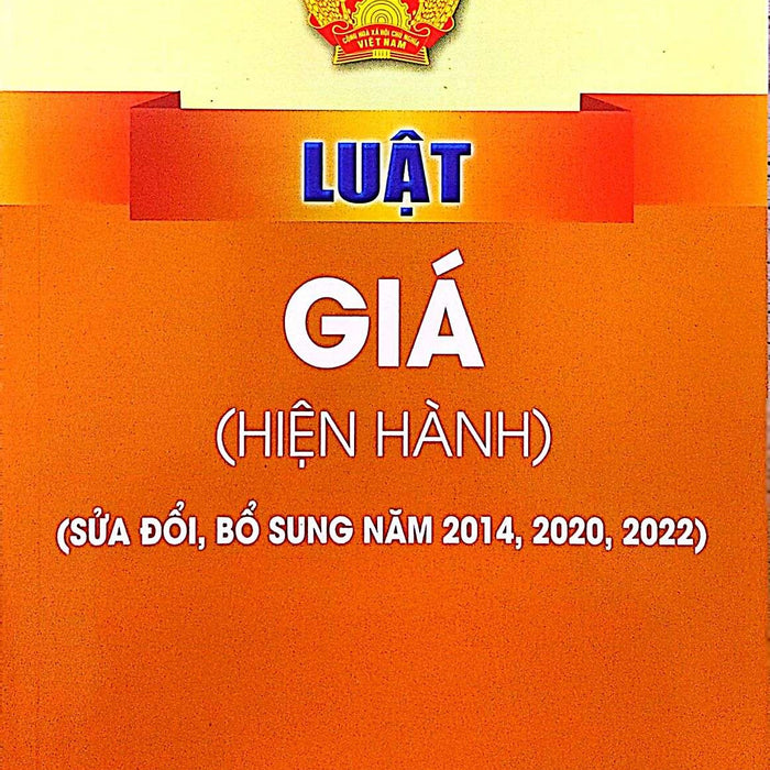 Luật Giá (Hiện Hành) (Sửa Đổi, Bổ Sung Năm 2014, 2020, 2022)