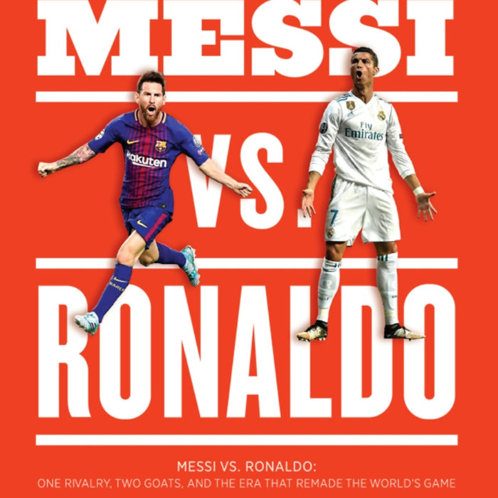 Sự Đối Đầu Của Hai Cầu Thủ Vĩ Đại Và Kỷ Nguyên Tái Tạo Bóng Đá Thế Giới - Messi Vs. Ronaldo _Tre