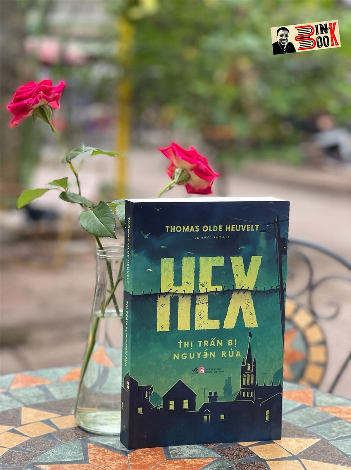 Thị Trấn Bị Nguyền Rủa – Hex – Thomas Olde Heuvelt – Lê Hồng Vân Dịch – Nhã Nam – Nxb Phụ Nữ (Bìa Mềm)