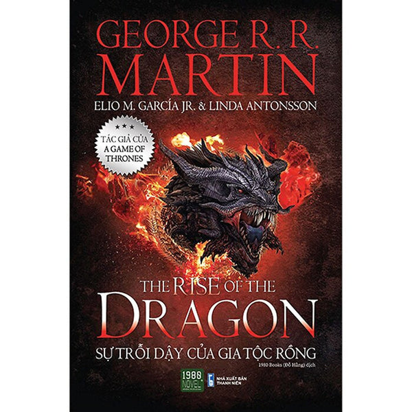 The Rise Of The Dragon - Sự Trỗi Dậy Của Gia Tộc Rồng - Georger R. R. Martin - Đỗ Hằng Dịch - (Bìa Mềm)