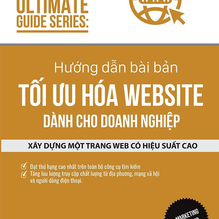 Sách Ultimate Guide Series: Hướng Dẫn Bài Bản Tối Ưu Hóa Website Dành Cho Doanh Nghiệp