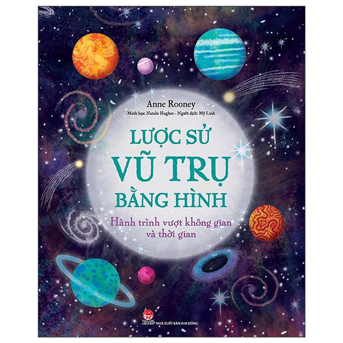 Lược Sử Vũ Trụ Bằng Hình - Hành Trình Vượt Không Gian Và Thời Gian