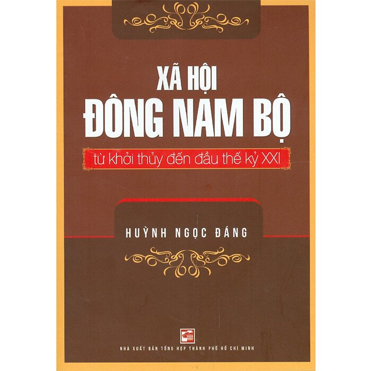 Xã Hội Đông Nam Bộ Từ Khởi Thủy Đến Đầu Thế Kỷ Xxi