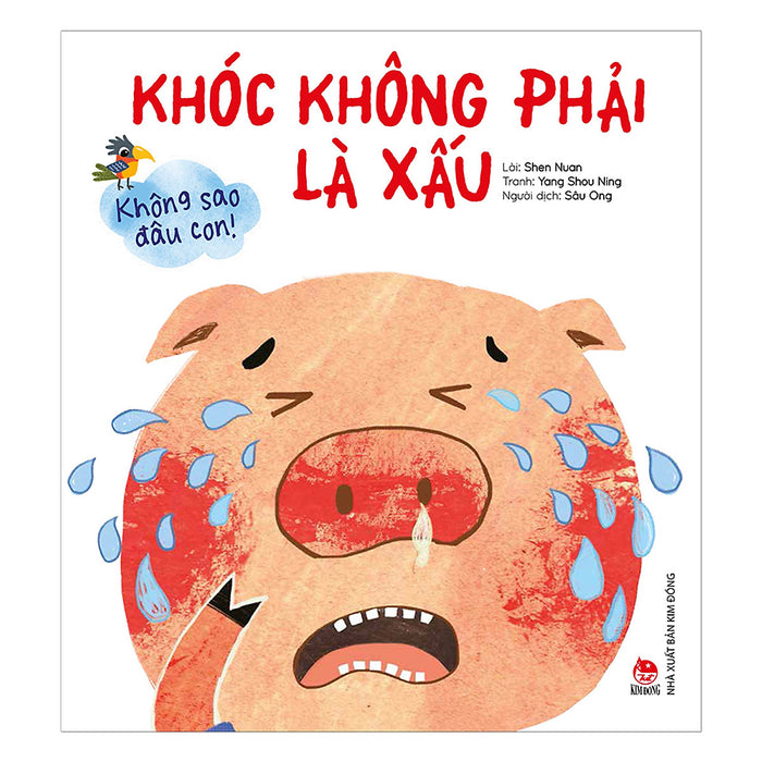 Không Sao Đâu Con! Khóc Không Phải Là Xấu