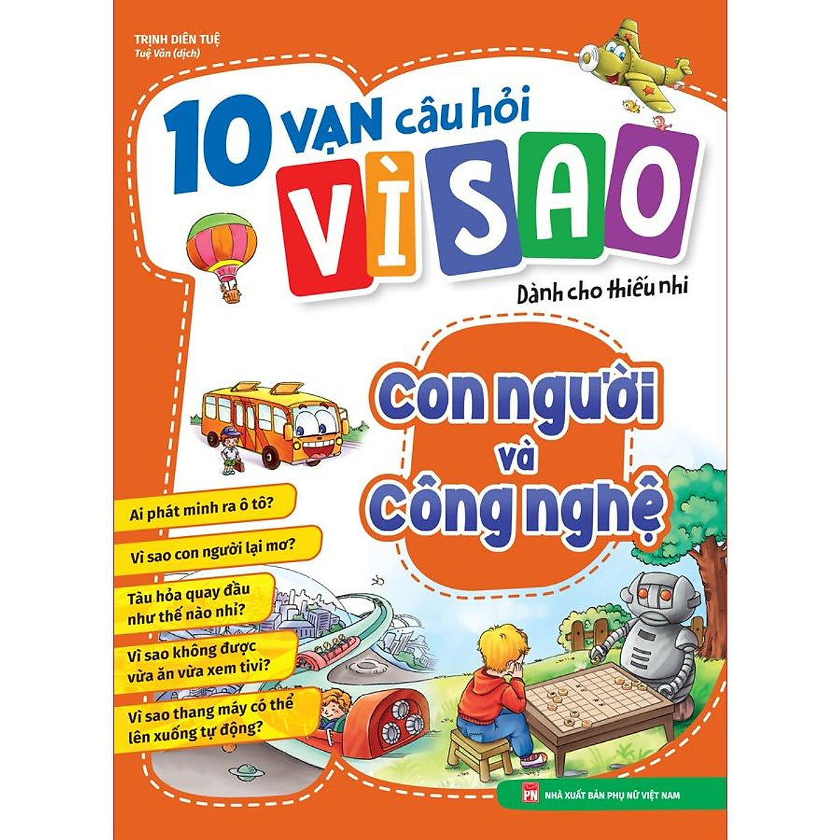 10 Vạn Câu Hỏi Vì Sao - Con Người Và Công Nghệ - Bản Quyền