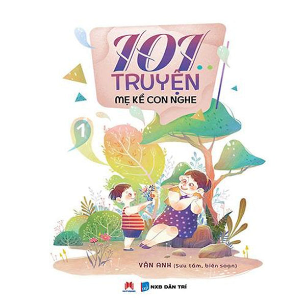 101 Truyện Mẹ Kể Con Nghe - Tập 1