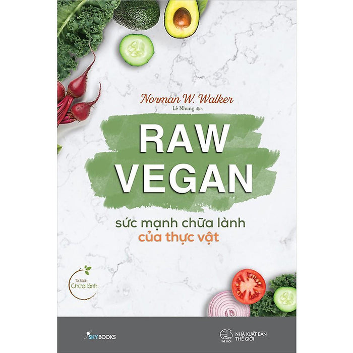 Sách Rawvegan Sức Mạnh Chữa Lành Của Thực Vật - BảN QuyềN