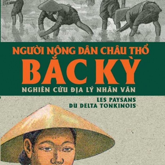 Người Nông Dân Châu Thổ Bắc Kỳ - Pierre Gourou - (Bìa Mềm)