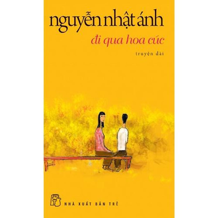 Sách - Nxb Trẻ - Nguyễn Nhật Ánh - Đi Qua Hoa Cúc