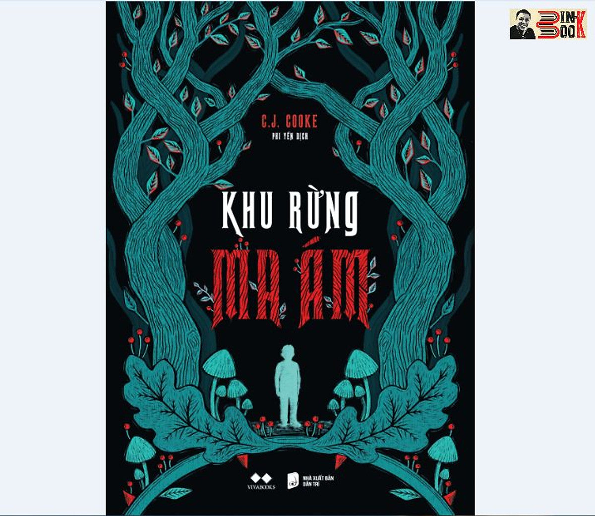 Khu Rừng Ma Ám – C.J.Cooke - Phi Yến Dịch