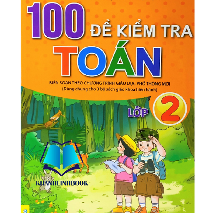 Sách - 100 Đề Kiểm Tra Toán 2 - Biên Soạn Theo Chương Trình Gdpt Mới