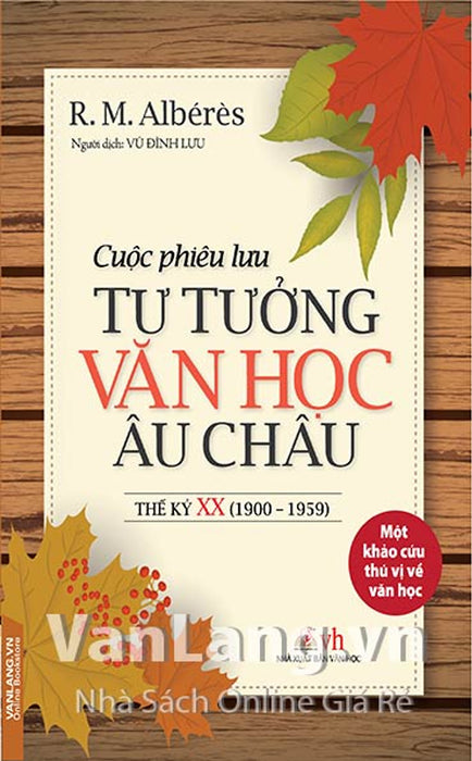 Cuộc Phiêu Lưu Tư Tưởng Văn Học Châu Âu Thế Kỷ Xx (1900-1959)