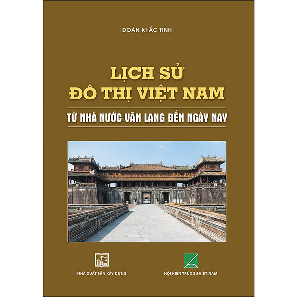 Lịch Sử Đô Thị Việt Nam Từ Nhà Nước Văn Lang Đến Nay