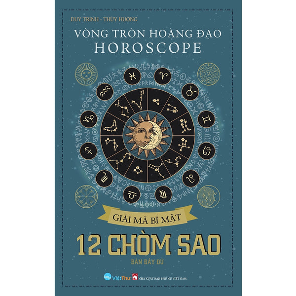 Sách Vòng Tròn Hoàng Đạo Horoscope Giải Mã Bí Mật 12 Chòm Sao ( Duy Trinh - Thu Hương )