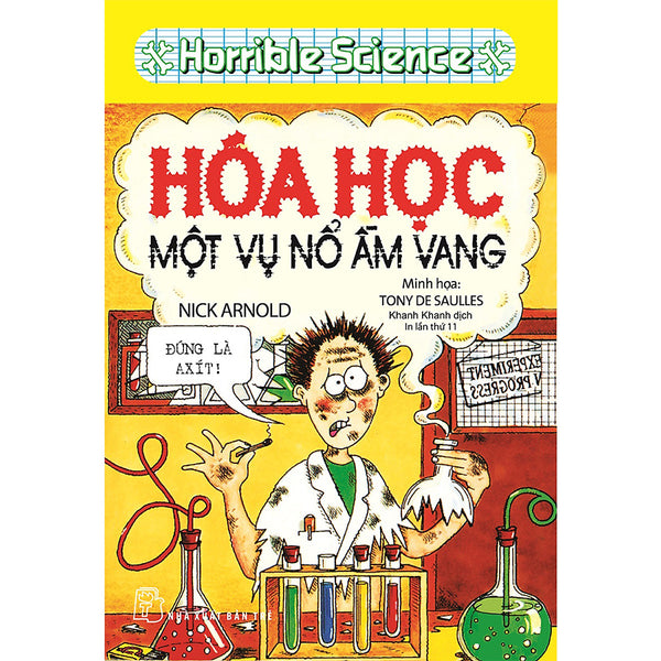 Horrible Science - Hóa Học Một Vụ Nổ Ầm Vang (Tái Bản)