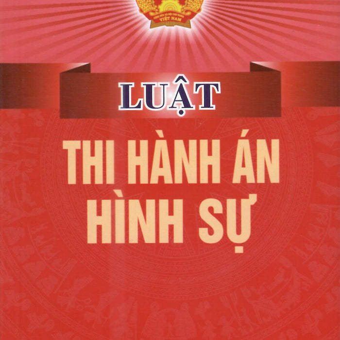 Luật Thi Hành Án Hình Sự 2020 (Hiện Hành)