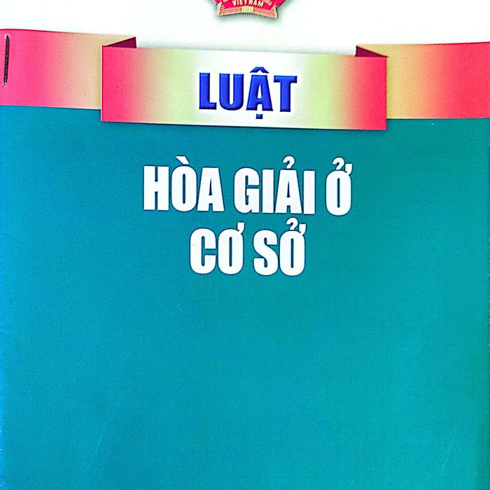 Luật Hòa Giải Ở Cơ Sở