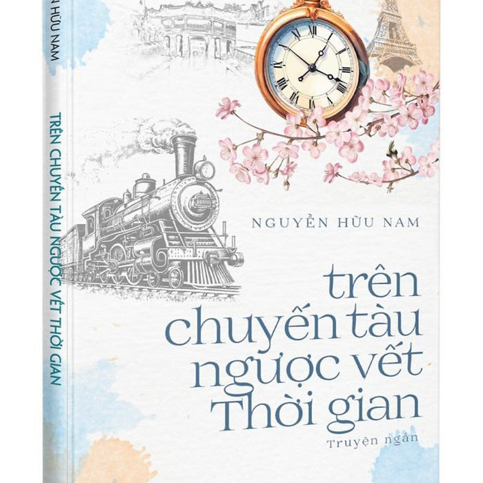 Sách - Trên Chuyến Tàu Ngược Vết Thời Gian