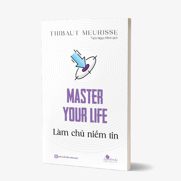 Master Your Life - Làm Chủ Niềm Tin