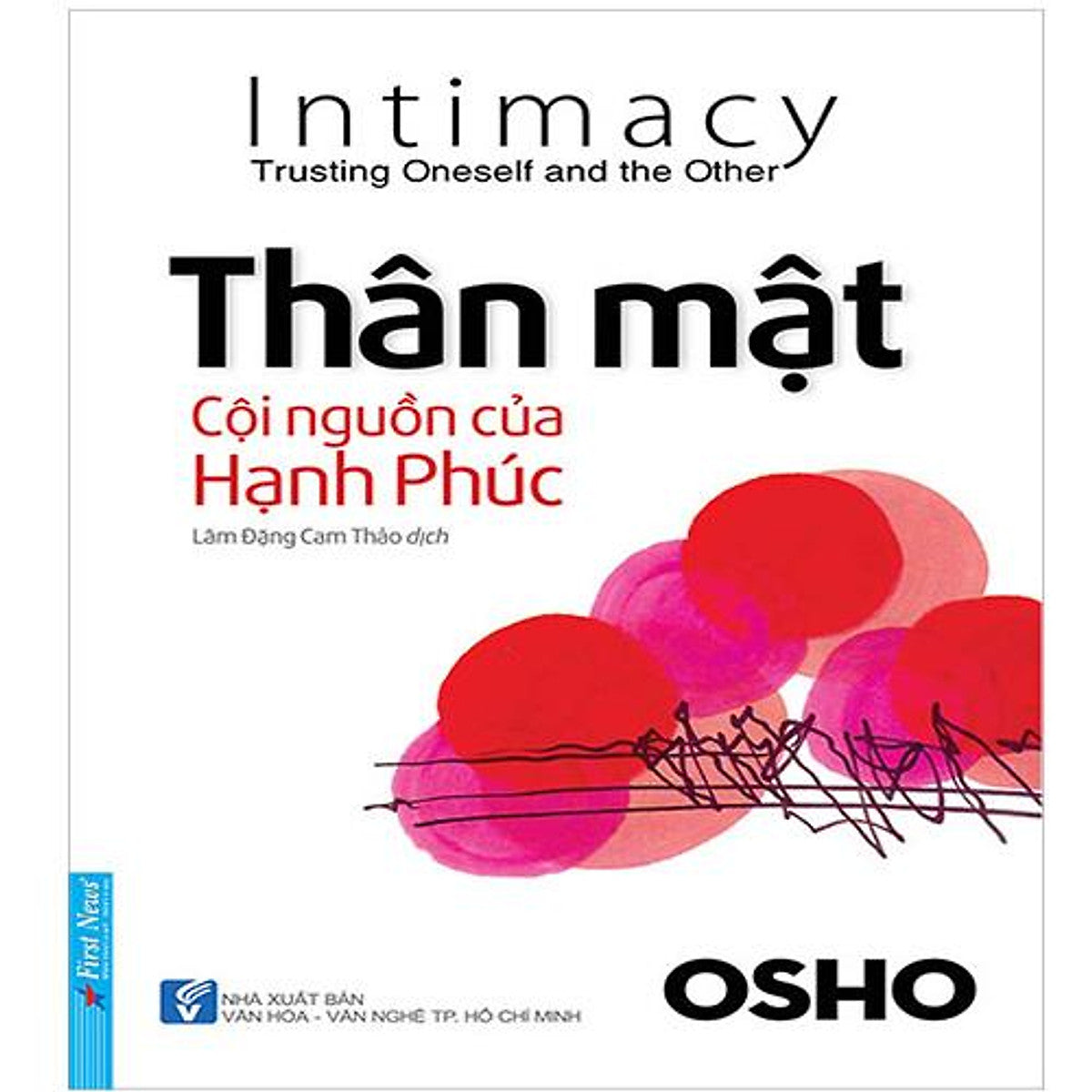 Thân Mật - Cội Nguồn Của Hạnh Phúc (Tái Bản Năm 2020)