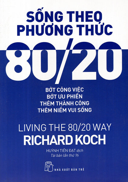 Sống Theo Phương Thức 80/20 - Nxb Trẻ