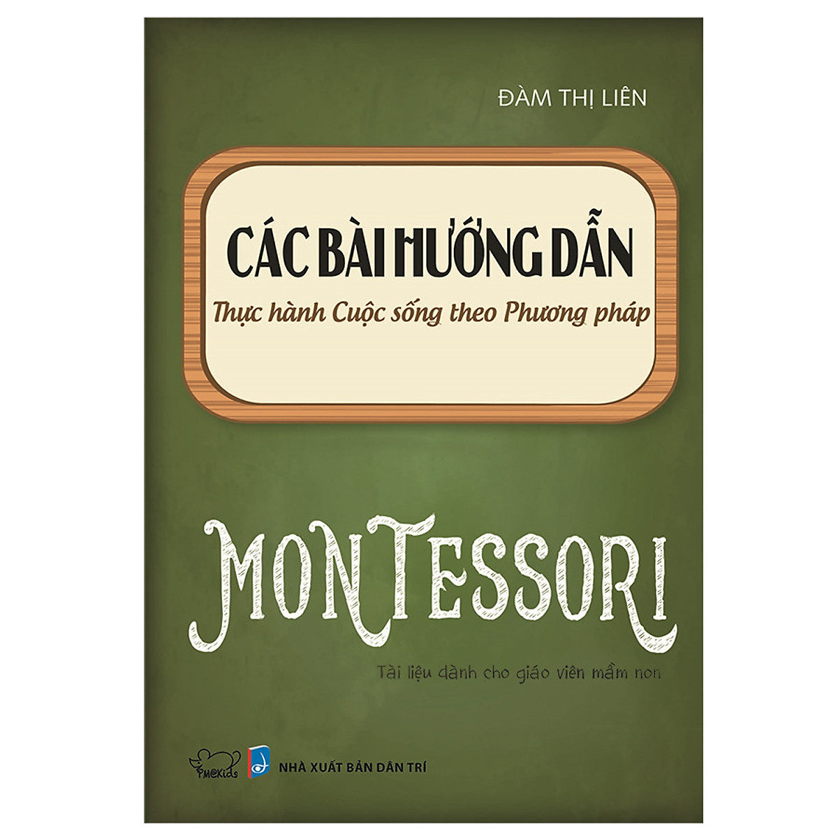 Các Bài Hướng Dẫn Thực Hành Cuộc Sống Theo Phương Pháp Montessori