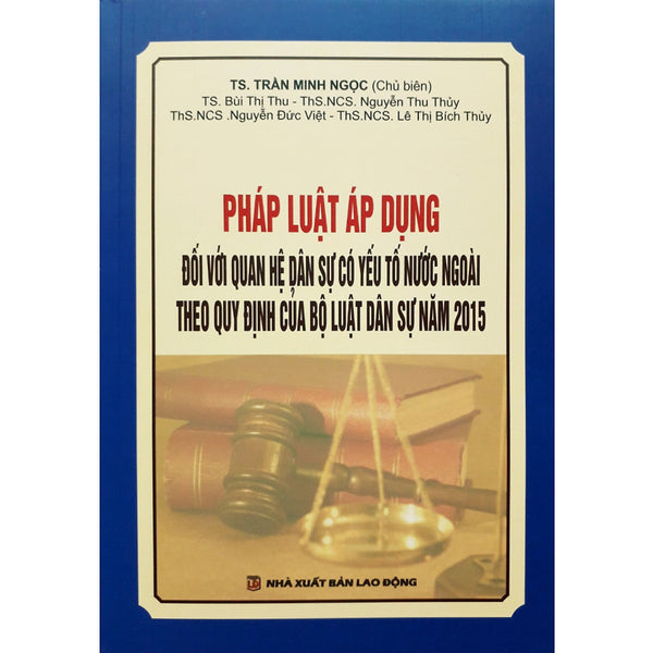 Pháp Luật Áp Dụng Đối Với Quan Hệ Dân Sự Có Yếu Tố Nước Ngoài Theo Quy Định Của Bộ Luật Dân Sự Năm 2015