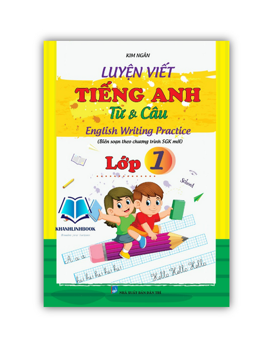 Sách Luyện Viết Tiếng Anh Câu Và Từ Lớp 1 (Biên Soạn Theo Chương Trình Mới)