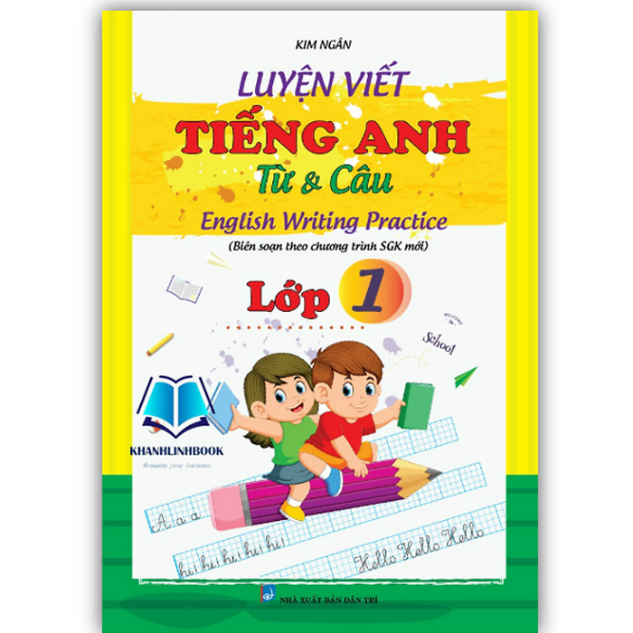 Sách Luyện Viết Tiếng Anh Câu Và Từ Lớp 1 (Biên Soạn Theo Chương Trình Mới)