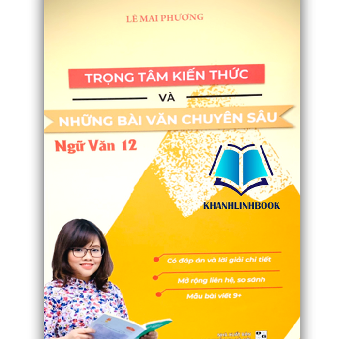 Sách - Trọng Tâm Kiến Thức Và Những Bài Văn Chuyên Sâu Ngữ Văn 12
