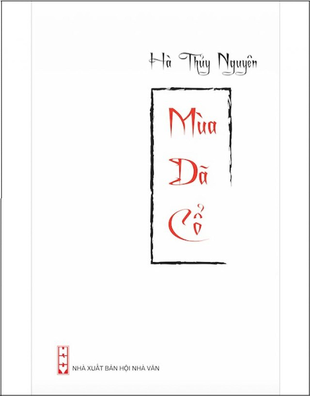 Sách - Mùa Dã Cổ - Nxb Hội Nhà Văn