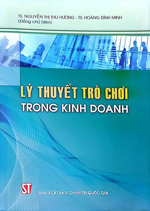 Lý Thuyết Trò Chơi Trong Kinh Doanh