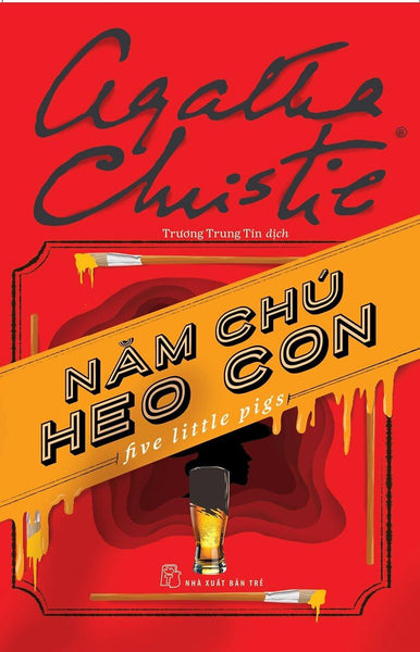 Tuyển Tập Agatha Christie - Năm Chú Heo Con