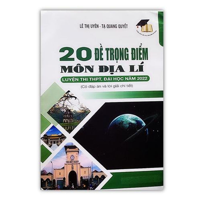 Sách - 20 Đề Trọng Điểm Môn Địa Lí Luyện Thi Thpt, Đại Học Năm 2022 ( Có Đáp Án , Giải Chi Tiết )