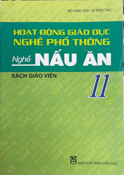 Hoạt Động Nghề Giáo Dục Nghề Phổ Thông Nghề Nấu Ăn 11 ( Sách Giáo Viên)