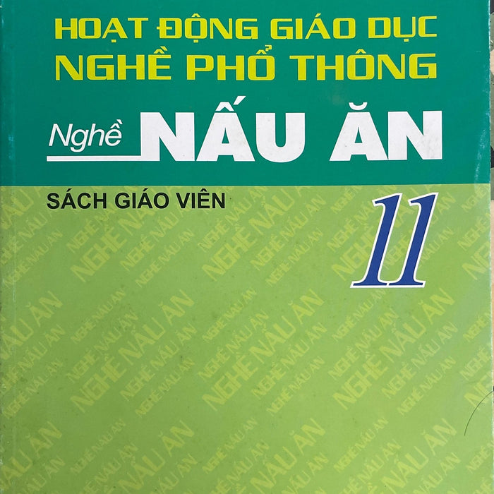 Hoạt Động Nghề Giáo Dục Nghề Phổ Thông Nghề Nấu Ăn 11 ( Sách Giáo Viên)