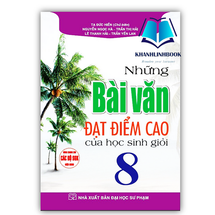 Sách - Những Bài Văn Đạt Điểm Cao Của Học Sinh Giỏi 8 (Dùng Chung Cho Các Bộ Sgk Hiện Hành)