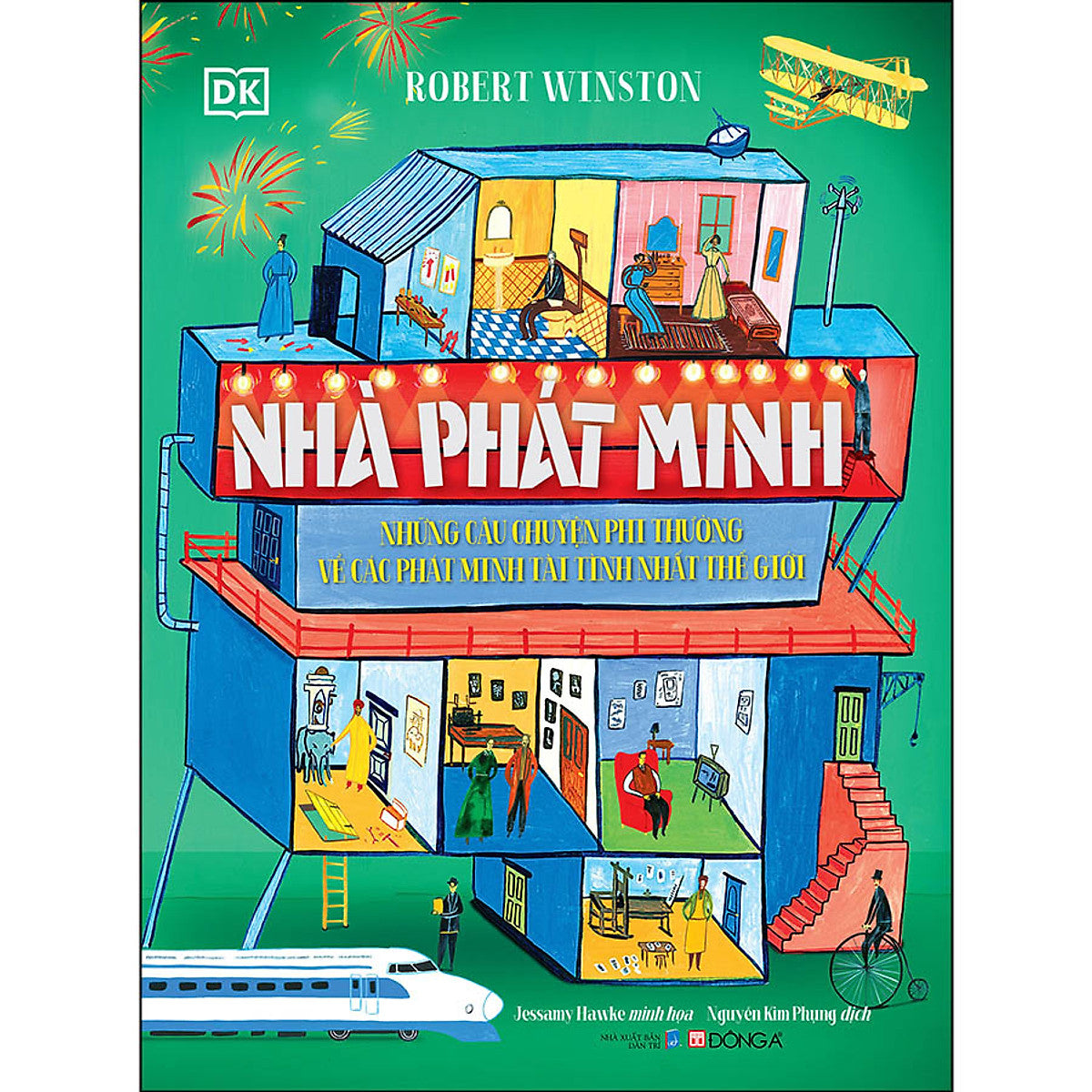 Nhà Phát Minh - Những Câu Chuyện Phi Thường Về Các Phát Minh Tài Tình Nhất Thế Giới