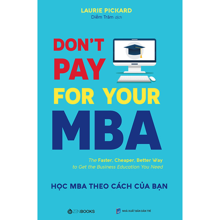 Don'T Pay For Your Mba - Học Mba Theo Cách Của Bạn