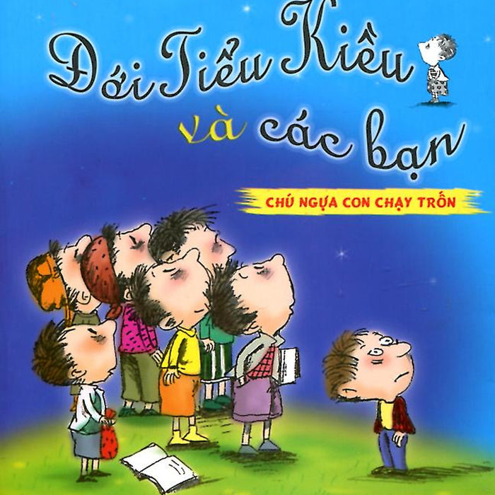 Đới Tiểu Kiều Và Các Bạn - Chú Ngựa Con Chạy Trốn