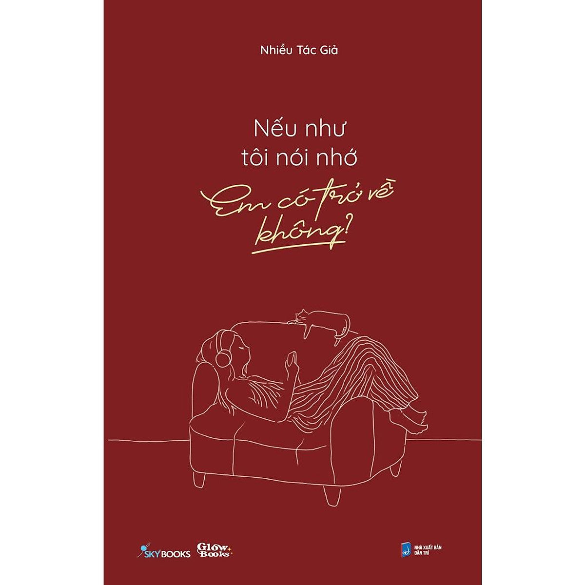 Sách (Thơ) - Nếu Như Tôi Nói Nhớ, Em Có Trở Về Không? - Skybooks - Bản Quyền