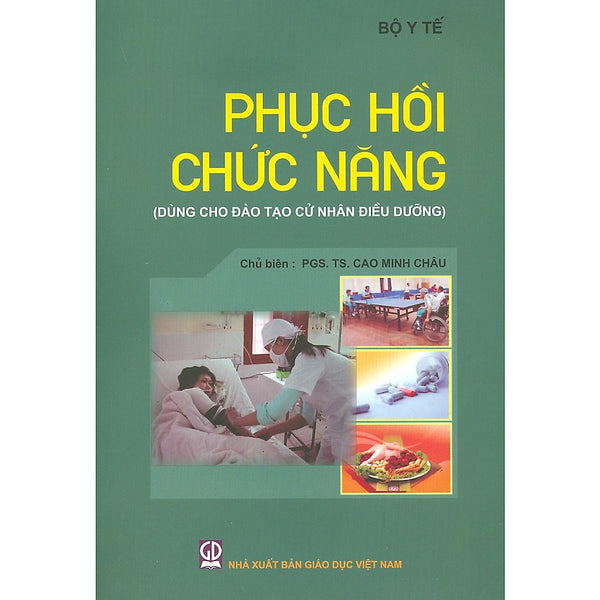 Phục Hồi Chức Năng (Dùng Cho Đào Tạo Cử Nhân Điều Dưỡng)